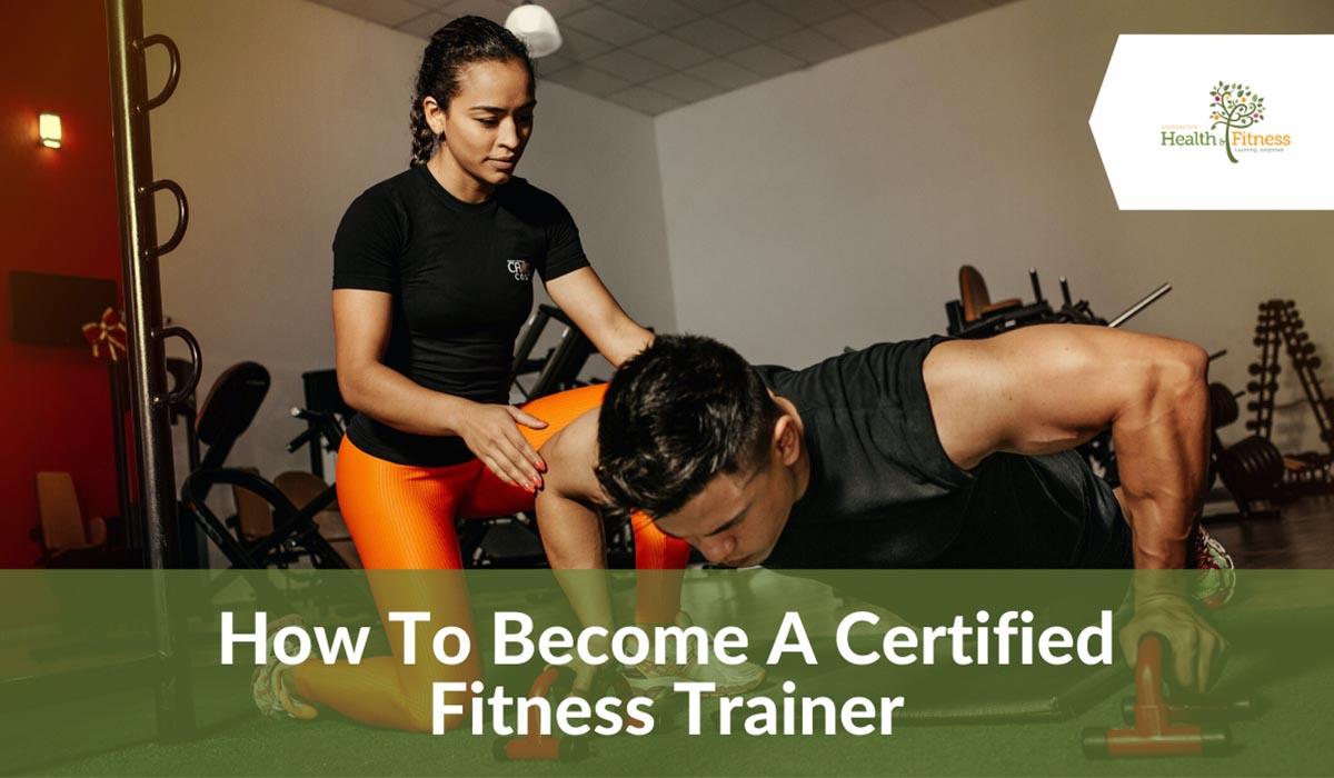 How To Become A Certified Fitness Trainer